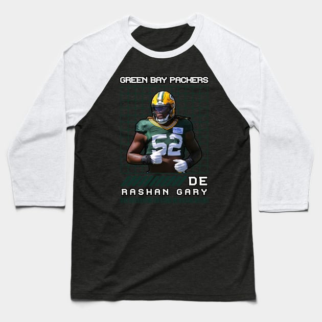 RASHAN GARY - DE - GREEN BAY PACKERS Baseball T-Shirt by Mudahan Muncul 2022